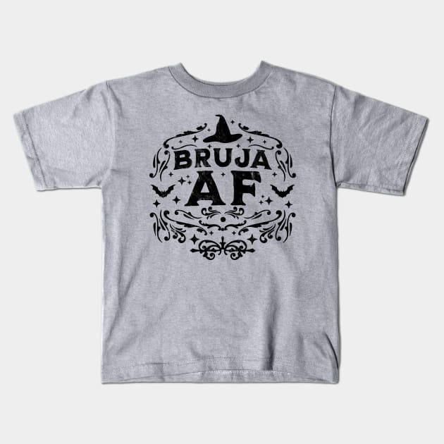 Bruja AF Bruja Vibes Mexican Witch Halloween Retro Vintage Kids T-Shirt by OrangeMonkeyArt